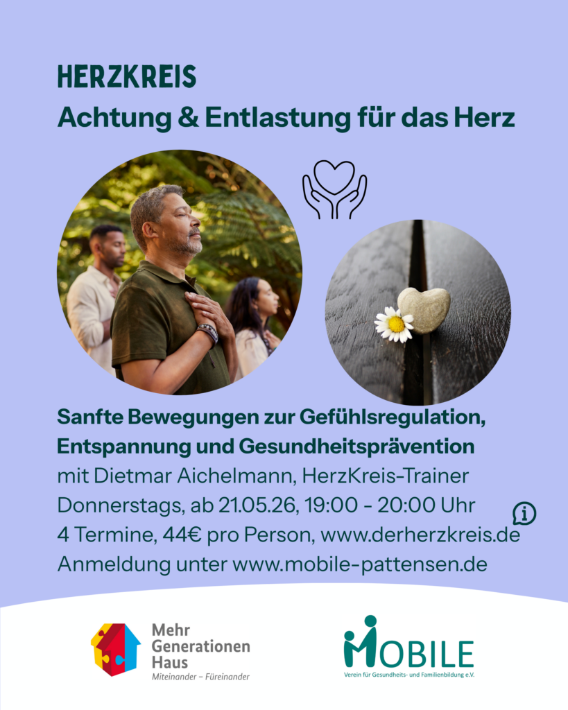 Fotos dekorativ: Menschen entspannen im Stand, Hände liegen auf Oberkörper. kleines Steinherz mit Blume auf einer Bank. Sanfte Bewegungen zur Gefühlsregulation mit Dietmar Aichelmann ab 21.5.26, 19.00 - 20.00 Uhr, 4 Termine, 44,- €, www.derherzkreis.de. Anmeldung unter www.mobile-pattensen.de