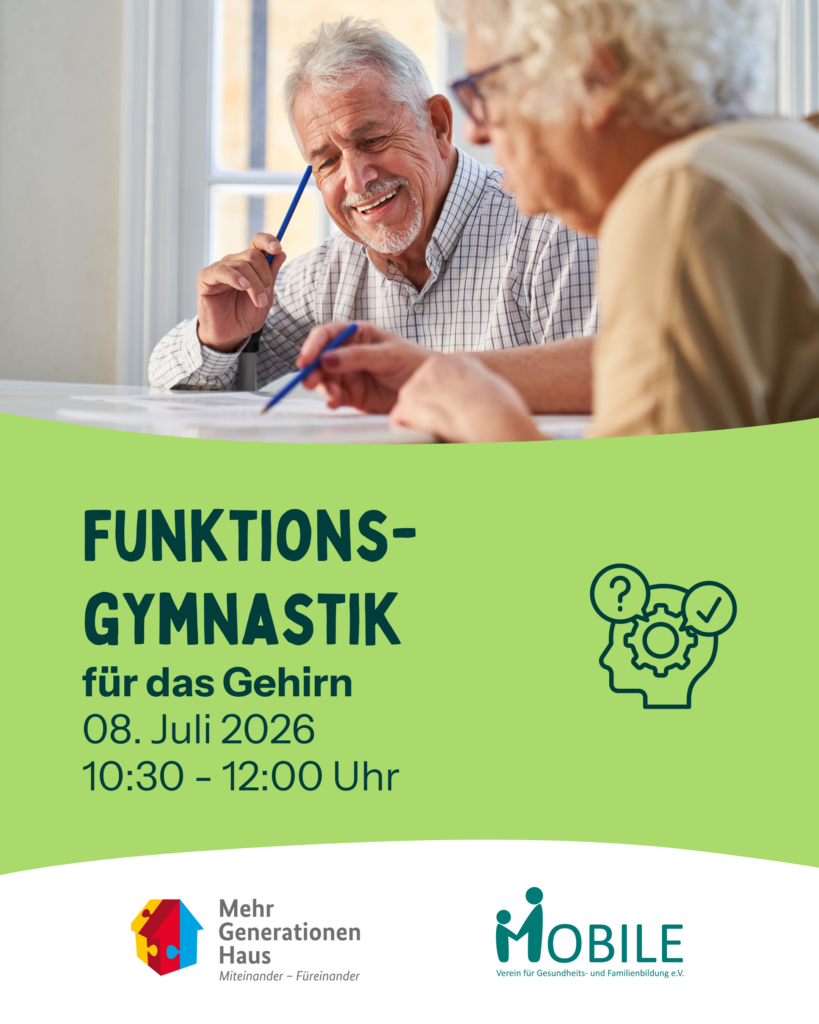Funktionsgymnastik für das Gehirn. 08.07.2026, 10:30 - 12:00 Uhr. Logos: Mehrgenerationenhaus, MOBILE e.V.