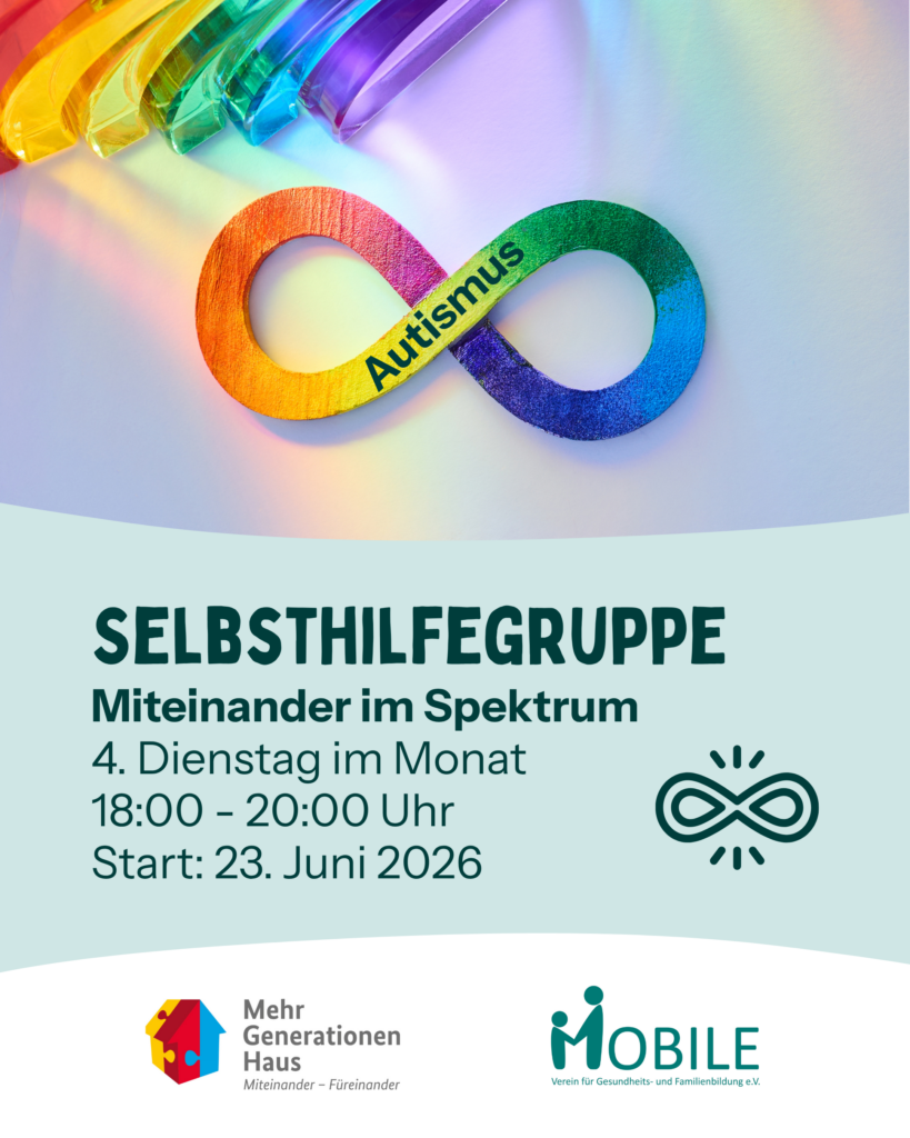 Selbsthilfegruppe "Miteinander im Spektrum"
Logos: Mehrgenerationenhaus, MOBILE e.V.