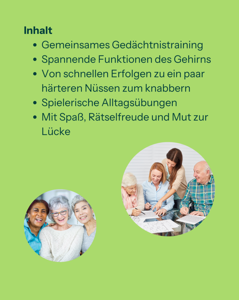 Inhalt:
- Gemeinsames Gedächtnistraining
- Spannende Funktionen des Gehirns
- Von schnellen Erfolgen zu ein paar härteren Nüssen zum Knabbern
- Spielerische Alltagsübungen
- Mit Spaß, Rätselfreude und Mut zur Lücke