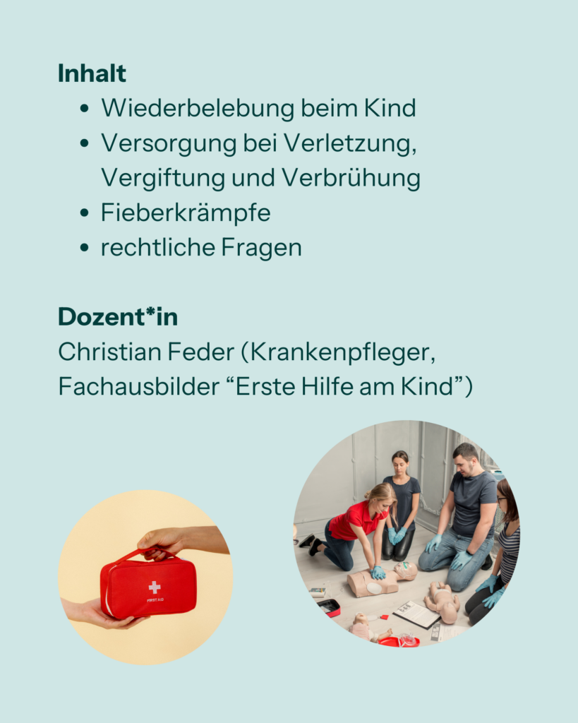 Inhalt: Wiederbelegung beim Kind; Versorgung bei Verletzung, Vergiftung und Verbrühung; Fieberkrämpfe; rechtliche Fragen. Dozent: Christian Feder (Krankenpfleger, Fachausbilder "Erste Hilfe am Kind")