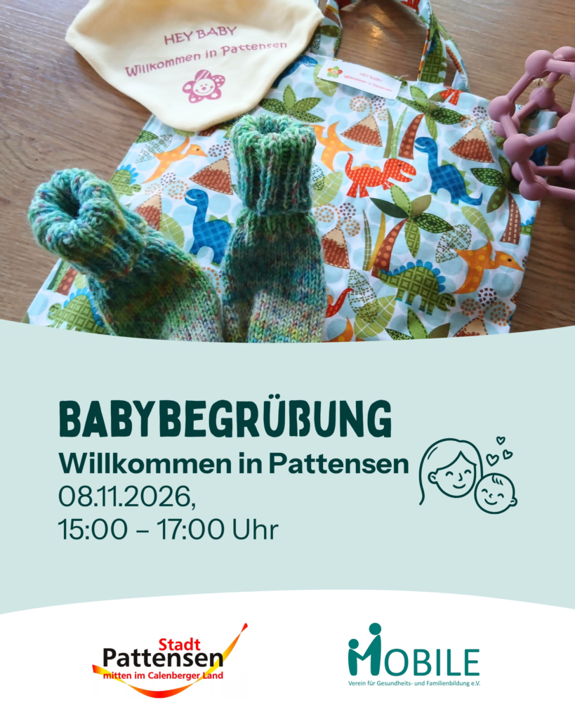 Babybegrüßung
Willkommen in Pattensen
08.11.2026, 15:00 - 17:00 Uhr
Logos: Stadt Pattensen, MOBILE e.V.